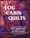 Title: Log Cabin Quilts: New Quilts from an Old Favorite, Author: Victoria Faoro