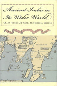 Title: Ancient India in Its Wider World, Author: Grant Parker