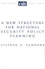 A New Structure for National Security Policy Planning