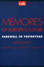 Memories of Europe's Future : Farewell to Yesteryear