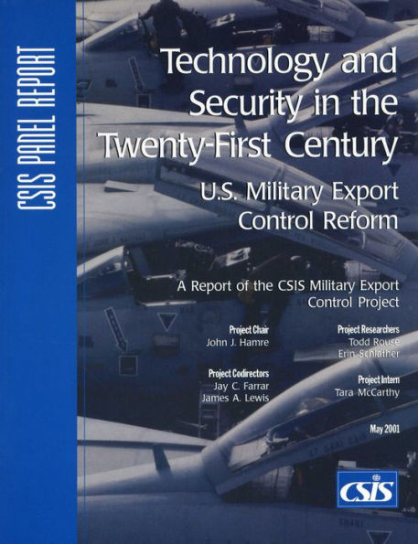 Technology and Security in the Twenty-First Century: U.S. Military Export Control Reform