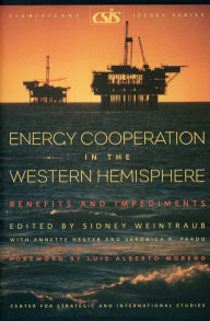 Title: Energy Cooperation in the Western Hemisphere: Benefits and Impediments, Author: Sidney Weintraub