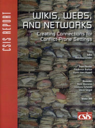 Title: Wikis, Webs, and Networks: Creating Connections for Conflict-Prone Settings, Author: Frederick D. Barton
