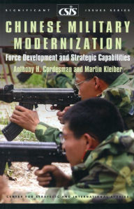 Title: Chinese Military Modernization: Force Development and Strategic Capabilities, Author: Anthony H. Cordesman