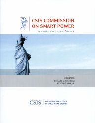 Title: A Smarter, More Secure America: A Report of the CSIS Commission on Smart Power, Author: Richard L. Armitage