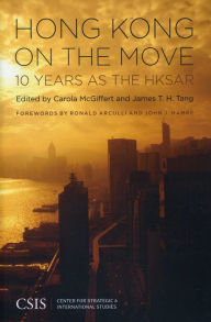 Title: Hong Kong on the Move: 10 Years As the HKSAR, Author: Carola McGiffert