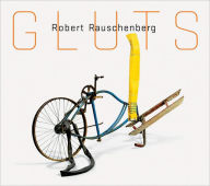 Title: Robert Rauschenberg: Gluts, Author: Robert Rauschenberg