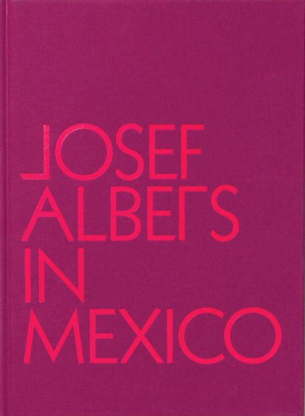 Josef Albers in Mexico