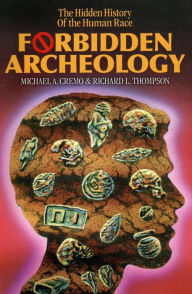 Title: Forbidden Archeology:The Full Unabridged Edition, Author: Michael A. Cremo