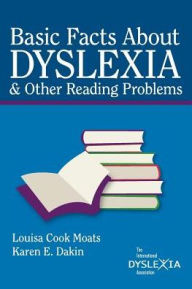 Title: Basic Facts about Dyslexia & Other Reading Problems, Author: Louisa Cook Moats