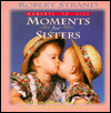 Moments for Sisters