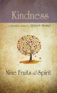 Title: Nine Fruits Of The Spirit- Kindness, Author: Robert Strand