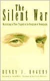 Title: Silent War: Ministering to Those Trapped in Deception of Pornography, Author: Henry J. Rogers