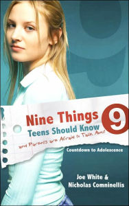 Title: Nine Things Teens Should Know and Parents Are Afraid to Talk About: Countdown to Adolescence, Author: Nicholas Comninellis