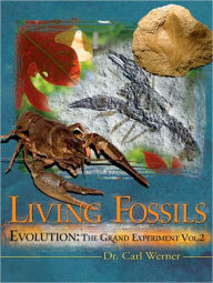 Title: Evolution: The Grand Experiment Vol. 2 (Living Fossils), Author: Carl Werner