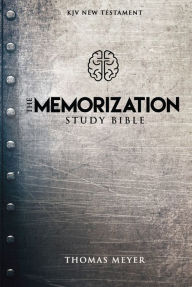 Title: The Memorization Study Bible : KJV New Testament, Author: Thomas Meyer