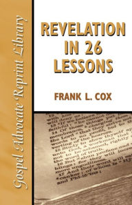 Title: Revelation in 26 Lessons, Author: Frank L Cox