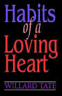 Habits Of A Loving Heart