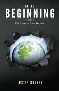 Title: In the Beginning, Author: Justin Rogers