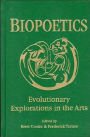 Biopoetics: Evolutionary Explorations in the Arts