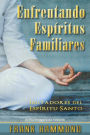 Enfrentando Espiritus Familiares: Imitadores del Espiritu Santo