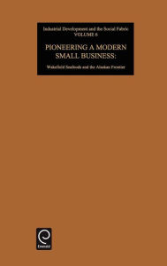 Title: Pioneering a Modern Small Business / Edition 1, Author: Mansel G. Blackford