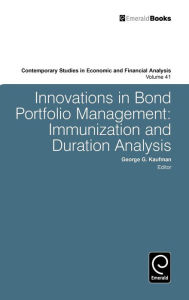 Title: Innovations in Bond Portfolio Management: Immunization and Duration Analysis / Edition 1, Author: George G. Kaufman