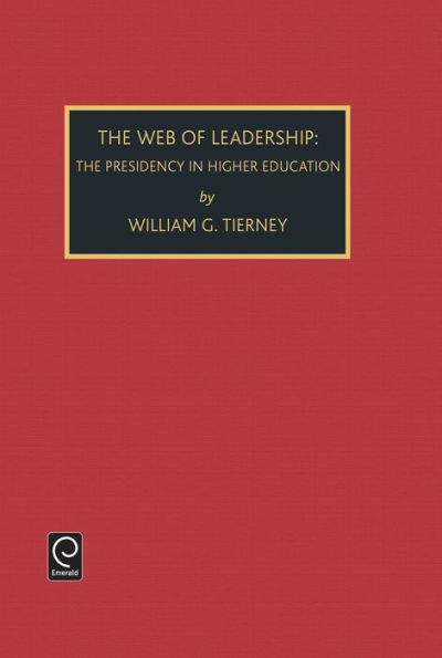 Web of Leadership: Presidency in Higher Education / Edition 1