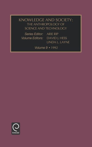 Knowledge and Society: The Anthropology of Science and Technology / Edition 1