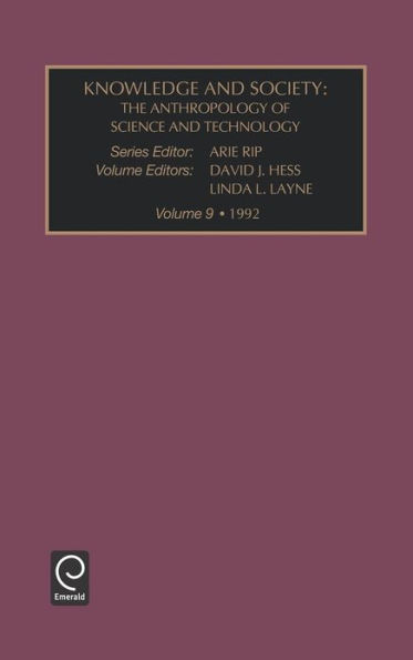 Knowledge and Society: The Anthropology of Science and Technology / Edition 1