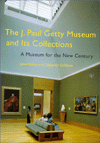 Title: The J. Paul Getty Museum and Its Collections: A Museum for the New Century / Edition 1, Author: John Walsh