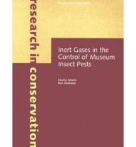 Title: Inert Gases in the Control of Museum Insect Pests, Author: Charles Selwitz