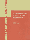 Biodeterioration of Stone in Tropical Environments: An Overview