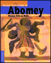 Palace Sculptures of Abomey: History Told on Walls