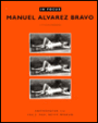 In Focus: Manuel Alvarez Bravo: Photographs from the J. Paul Getty Museum