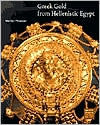 Greek Gold from Hellenistic Egypt