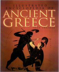 Title: Illustrated Encyclopedia of Ancient Greece, Author: Sean Sheehan