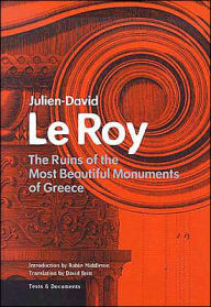 Title: The Ruins of the Most Beautiful Monuments of Greece, Author: Julien-David Le Roy