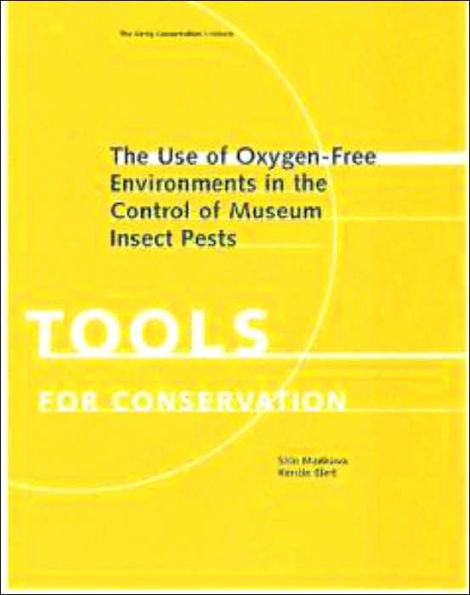 The Use of Oxygen-Free Environments in the Control of Museum Insect Pests