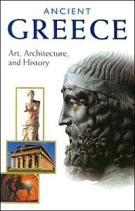 Title: Ancient Greece: Art, Architecture, and History, Author: Marina Belozerskaya