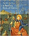 The Spitz Master (Getty Museum Studies on Art Series): A Parisian Book of Hours