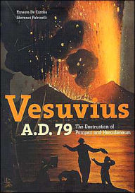 Title: Vesuvius A.D. 79: The Destruction of Pompeii and Herculaneum, Author: Ernesto De Carolis