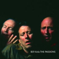 Title: Bill Viola: The Passions, Author: Bill Viola