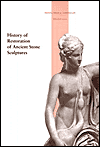 Title: History of Restoration of Ancient Stone Sculptures, Author: Janet Grossman