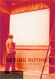 Title: Seeing Rothko, Author: Glenn Phillips