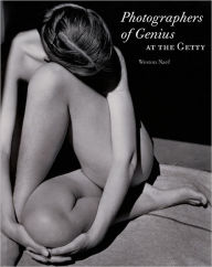 Title: Photographers of Genius at the Getty, Author: Weston Naef