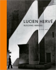 Title: Lucien Herve: Building Images, Author: Olivier Beer