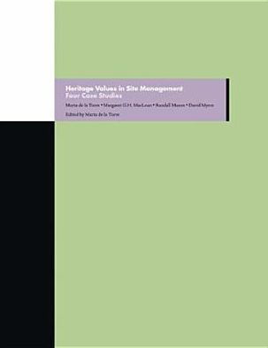 Heritage Values in Site Management: Four Case Studies