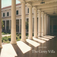 Title: Seeing the Getty Villa, Author: Richard Ross