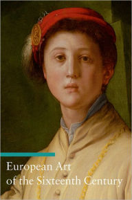 Title: European Art of the Sixteenth Century, Author: Stefano Zuffi